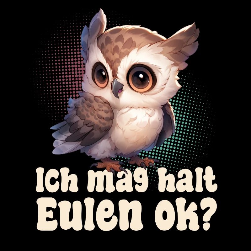 Ich Mag Halt Eulen Ok?