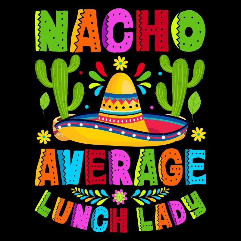 Nacho Average Lunch Lady