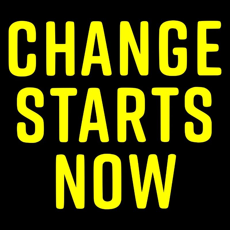 change starts now