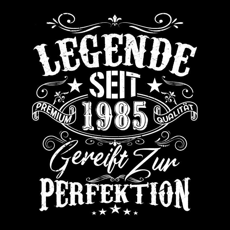 Legende Seit 1985 Gereift Zur Perfektion, Geschenk