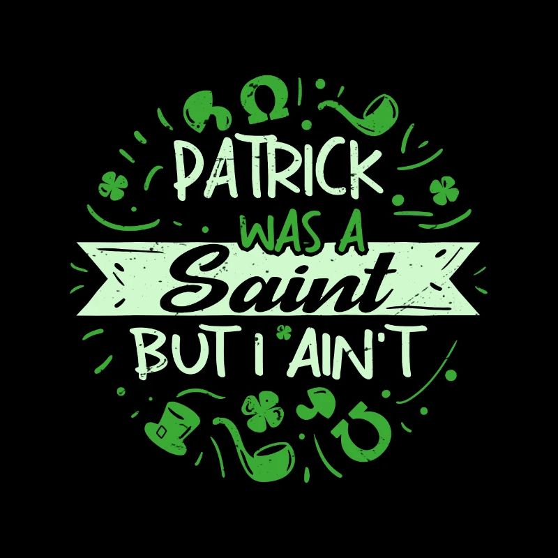 Patrick était un saint mais je ne le suis pas