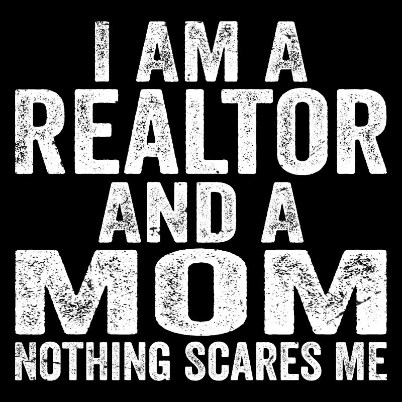 Ich bin ein Makler und eine Mutter, nichts macht mir Angst Makler