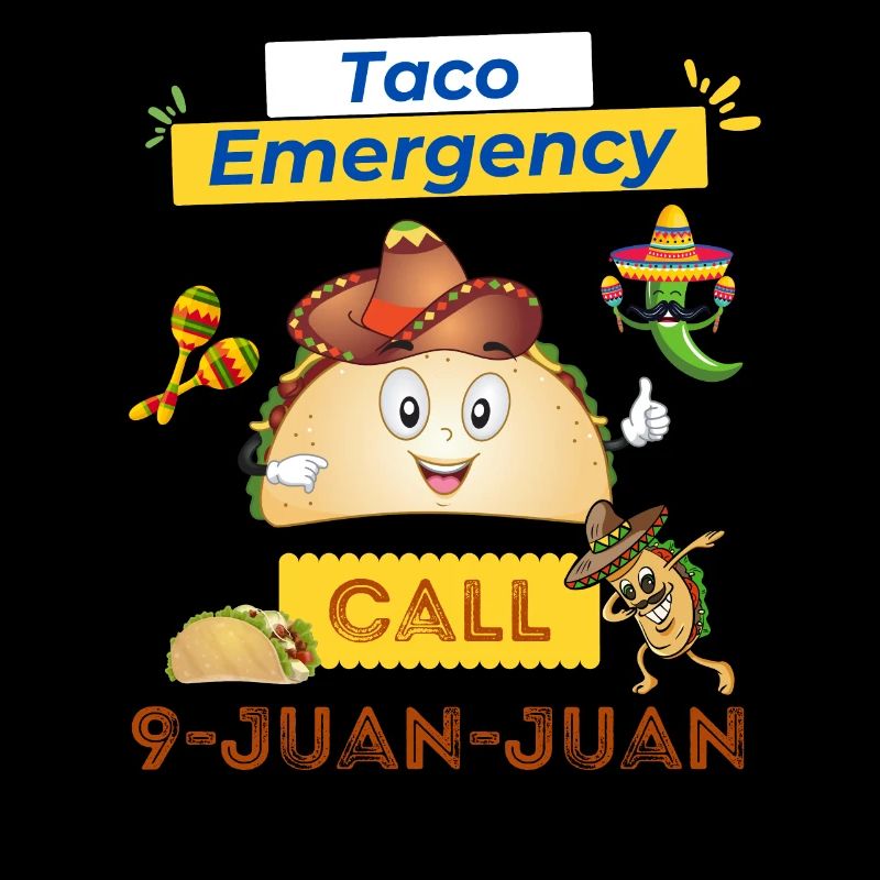 Taco Appel d’urgence 9 Juan Juan Funny Taco Lover