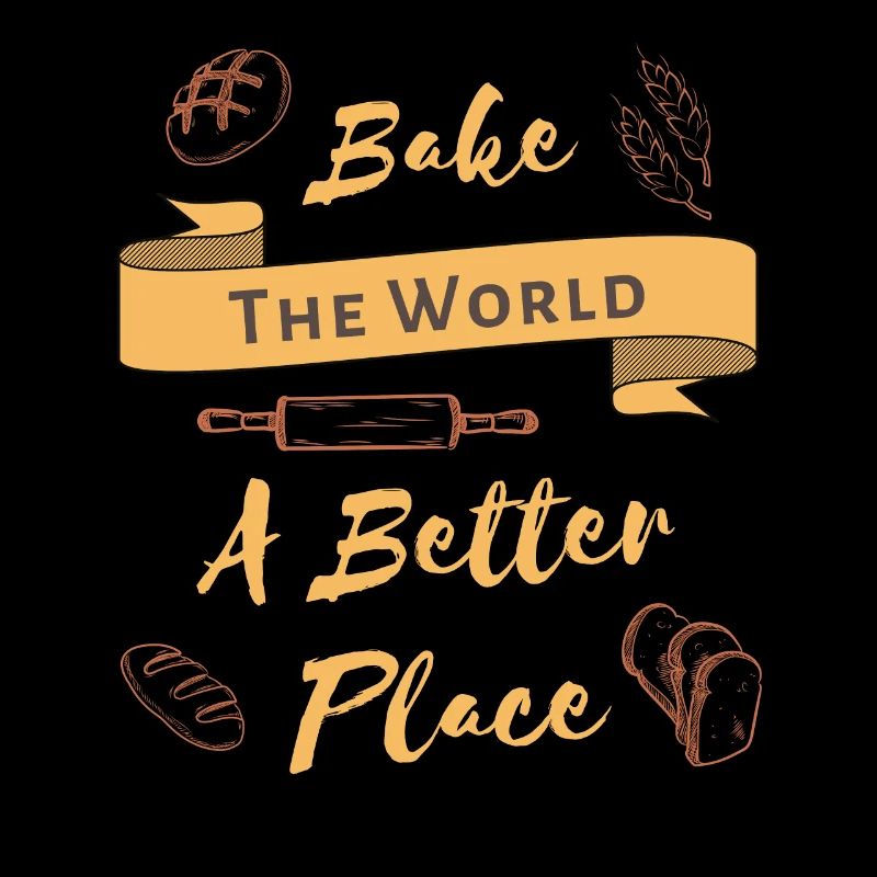Bake The World Un meilleur endroit Cool Baking Lover