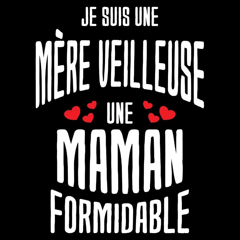 Je suis une mère veilleuse une maman formidable