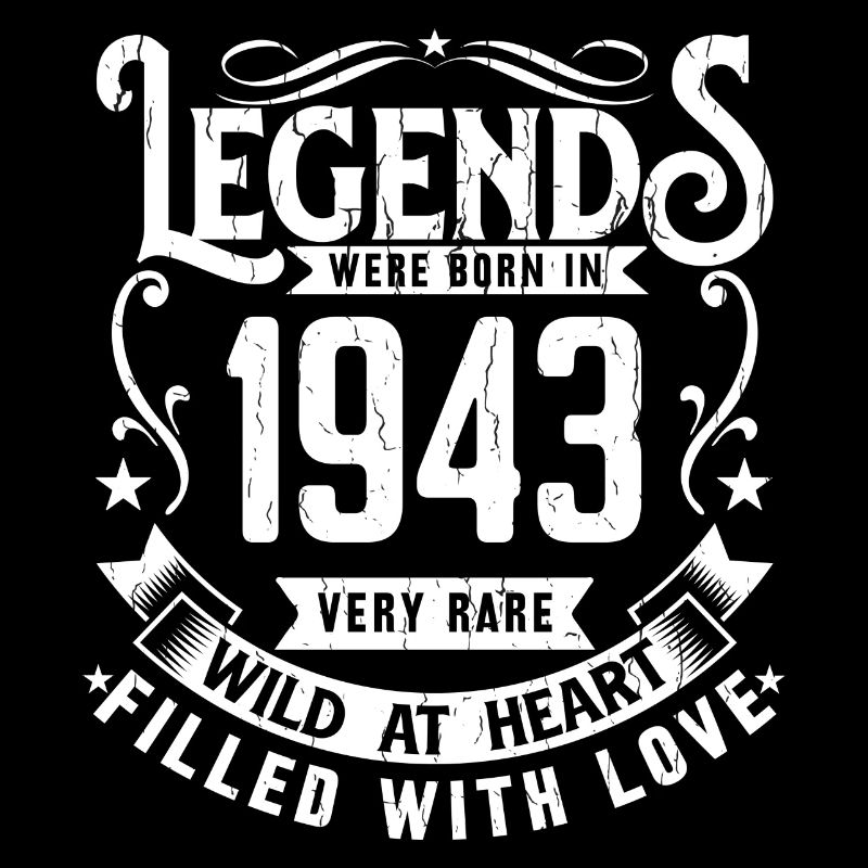 Legendary since 1943 Born in 1943 Gift 1943