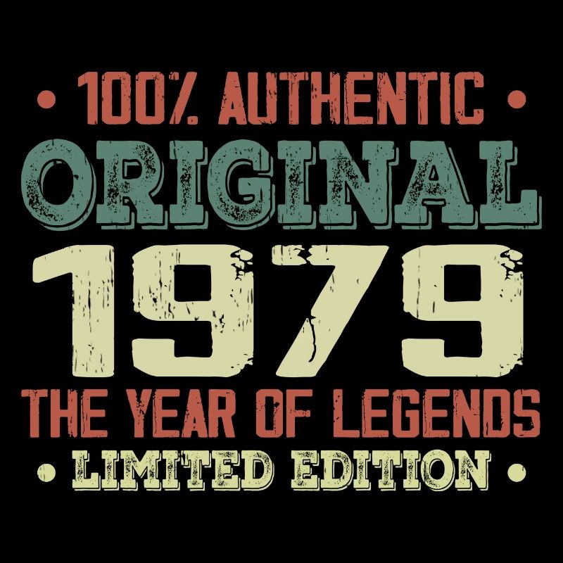 Legend since 1979 Born in 1979 - 45th Birthday