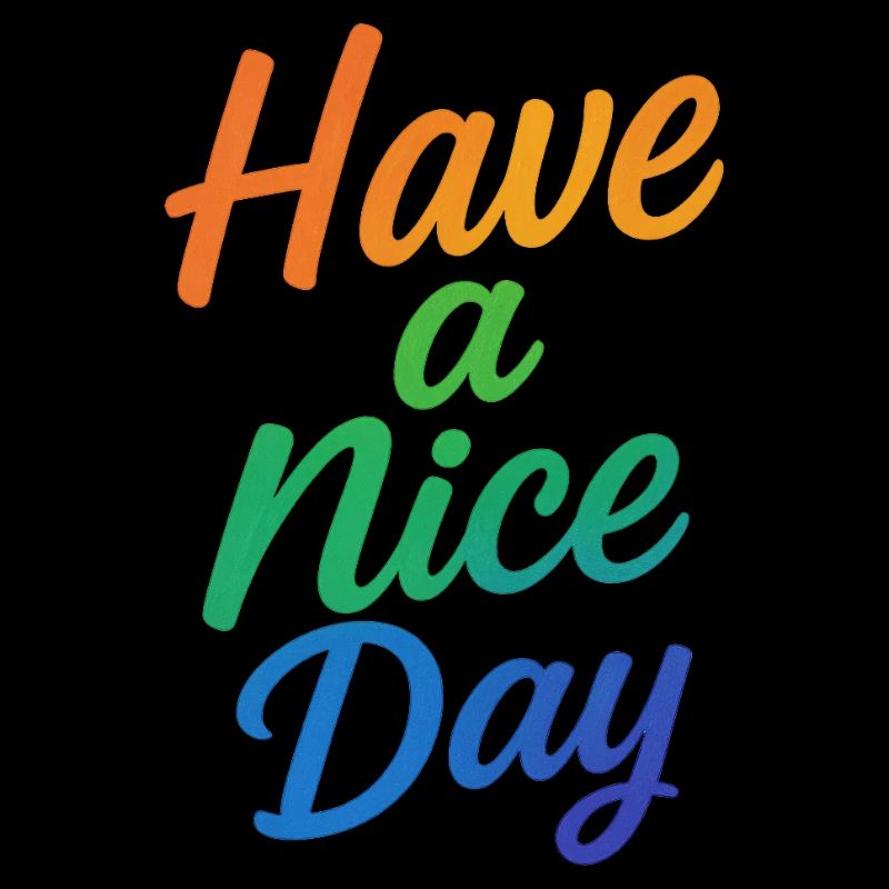 Have a nice Day