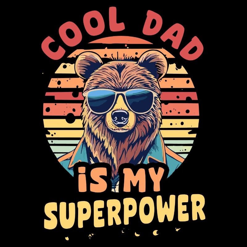 cool dad is my superpower