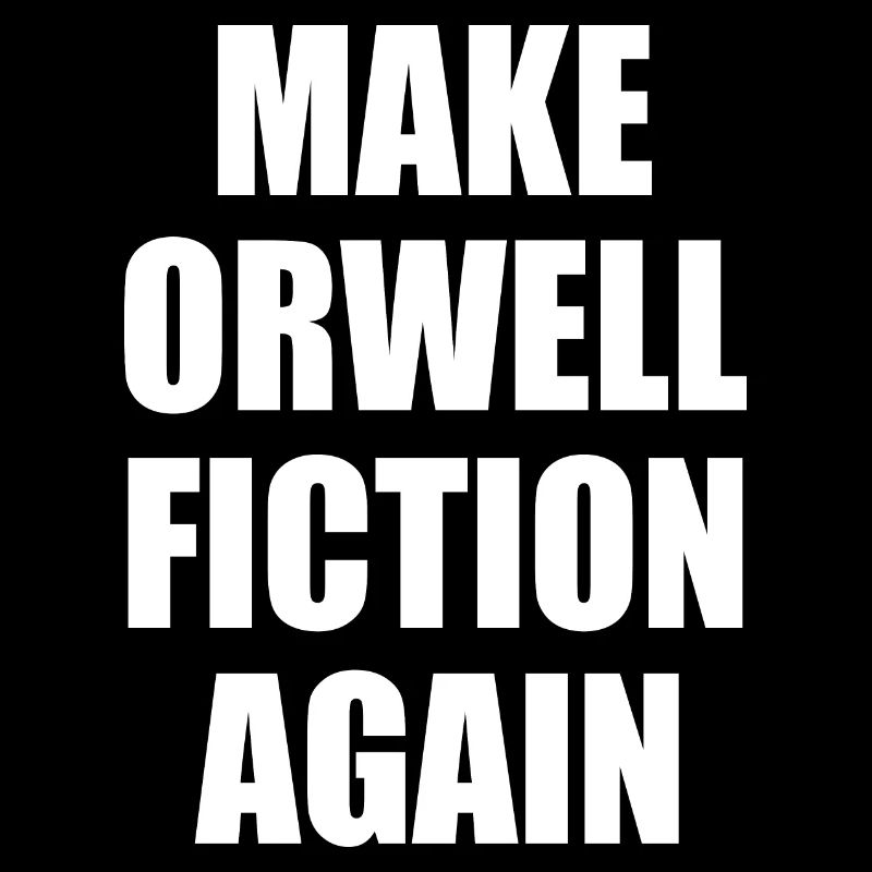 make orwell fiction again