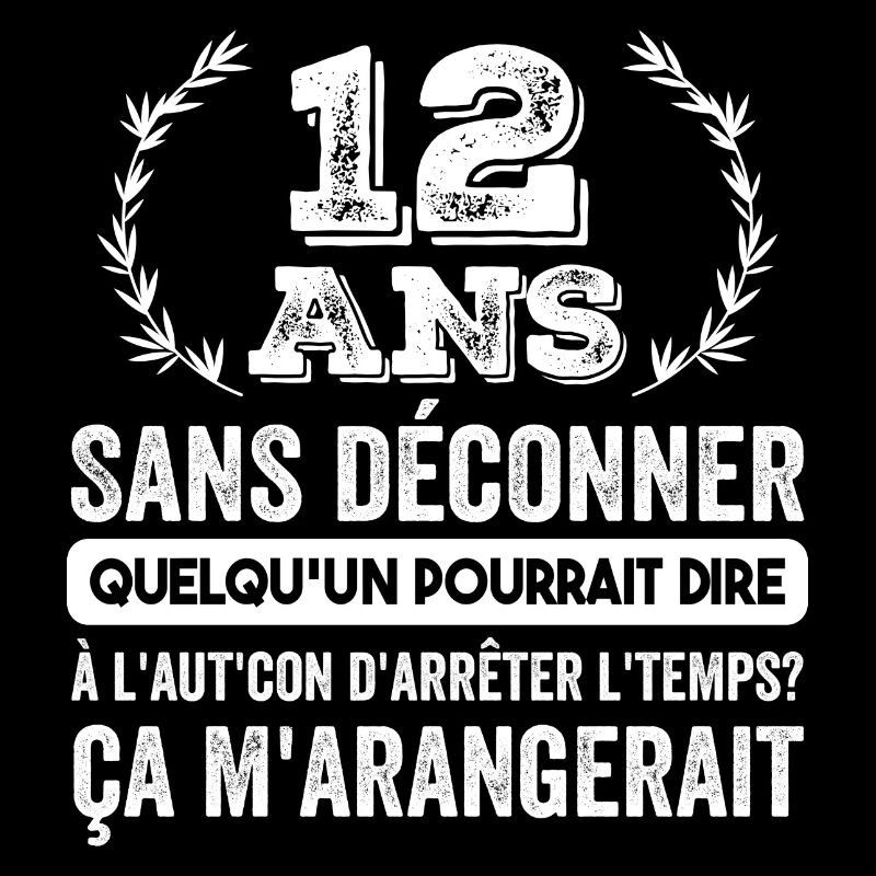 12 Ans Sans Déconner Cadeau D'anniversaire 12ans