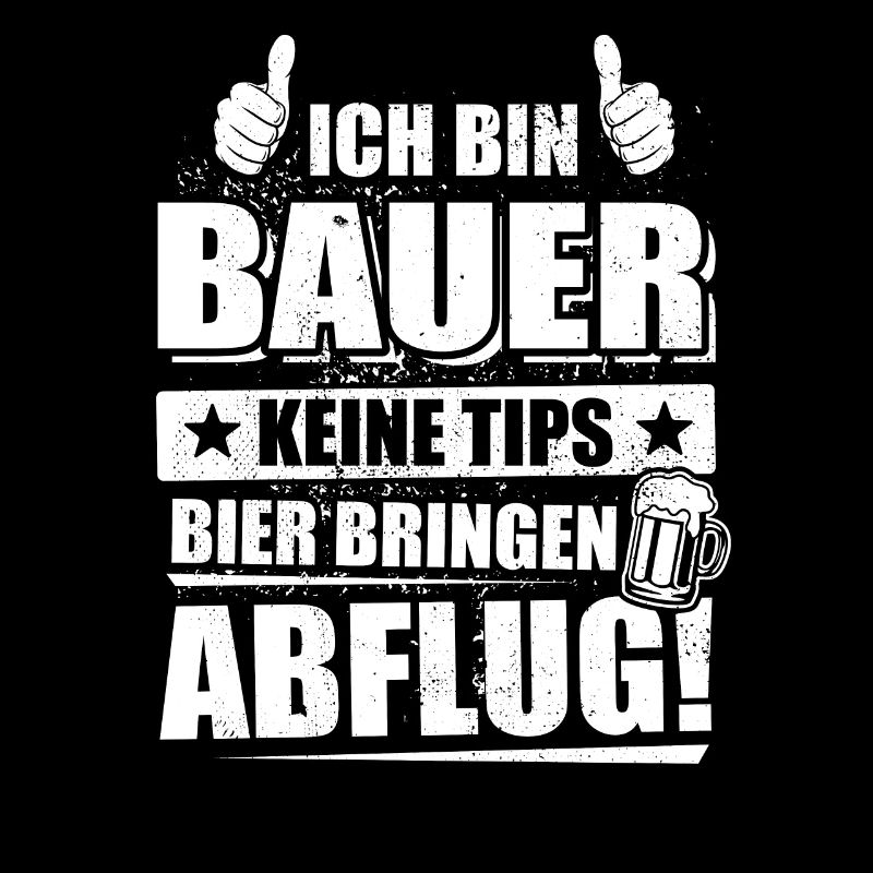 Ich bin Bauer, keine Tips, Bier bringen, Abflug