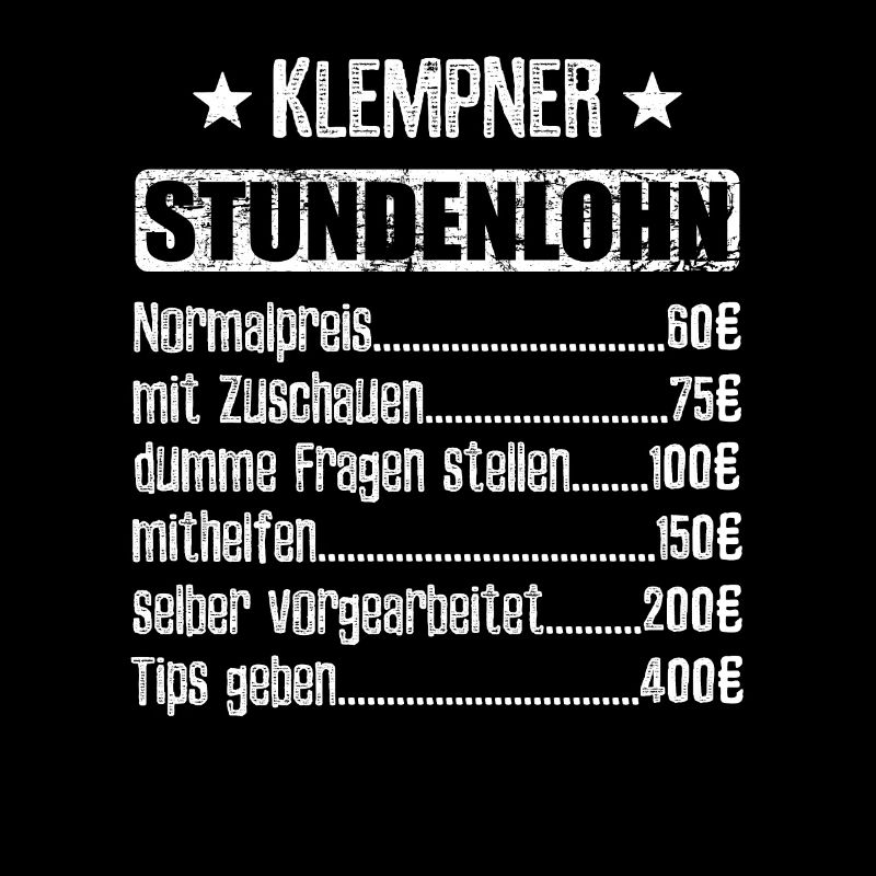 Stundenlohn Klempner Beruf - Spruch