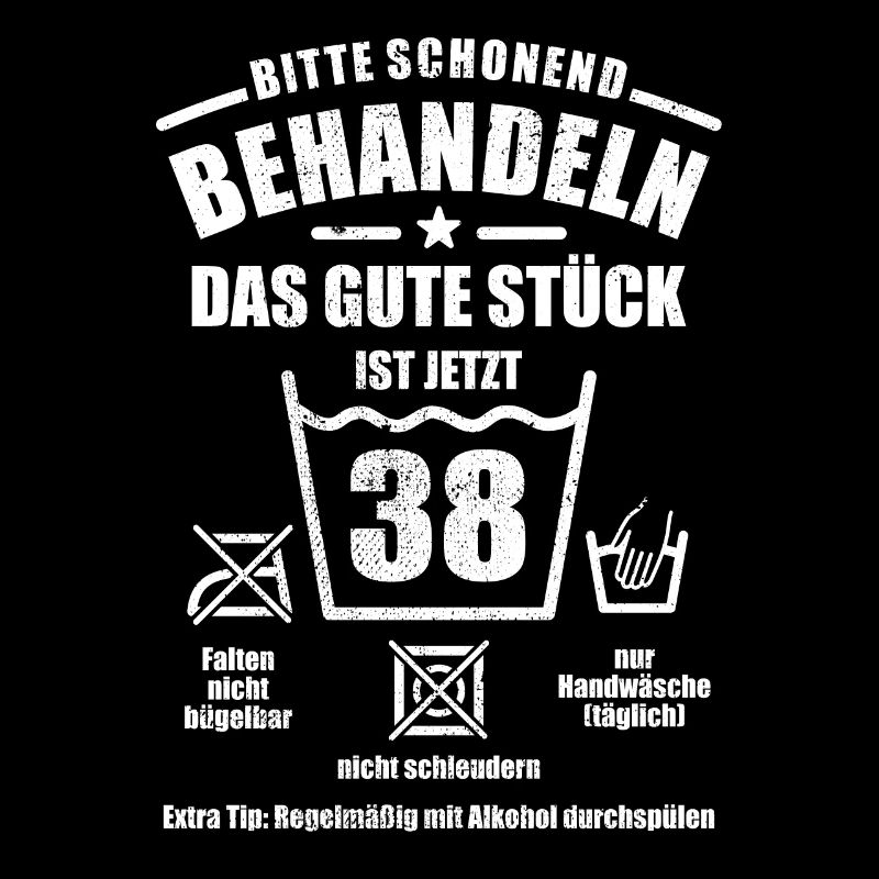 Schonend behandeln - 38. Geburtstag Geschenk