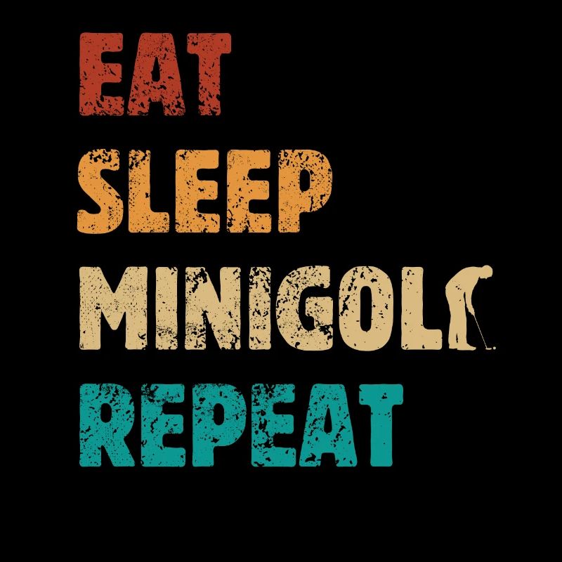 Eat Sleep Minigolf Repeat - Spruch