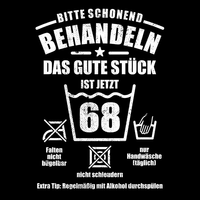 Schonend behandeln - 68. Geburtstag Geschenk