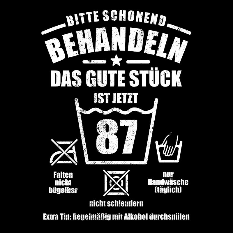 Schonend behandeln - 87. Geburtstag Geschenk