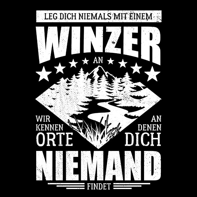Leg dich niemals mit einem Winzer an - Spruch