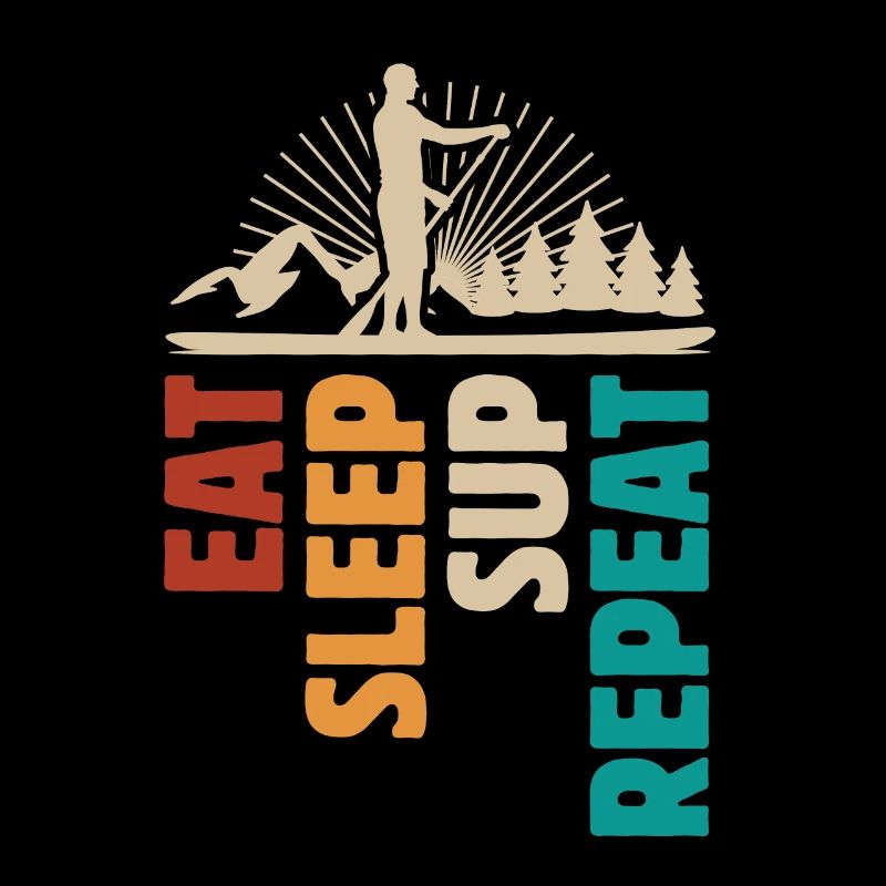 Eat Sleep SUP Repeat