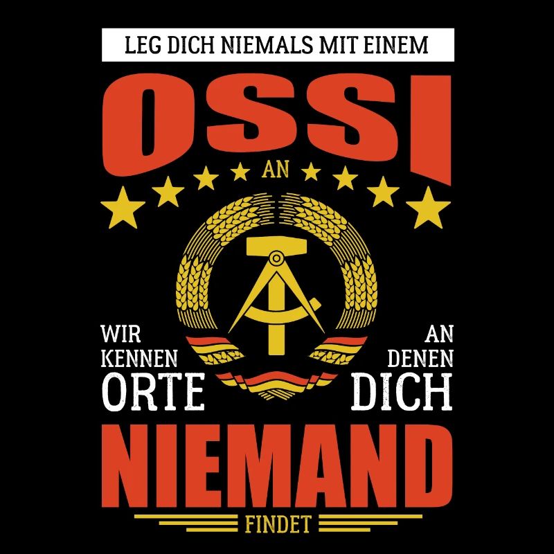 Leg dich nicht mit einem Ossi an, wir kennen Orte