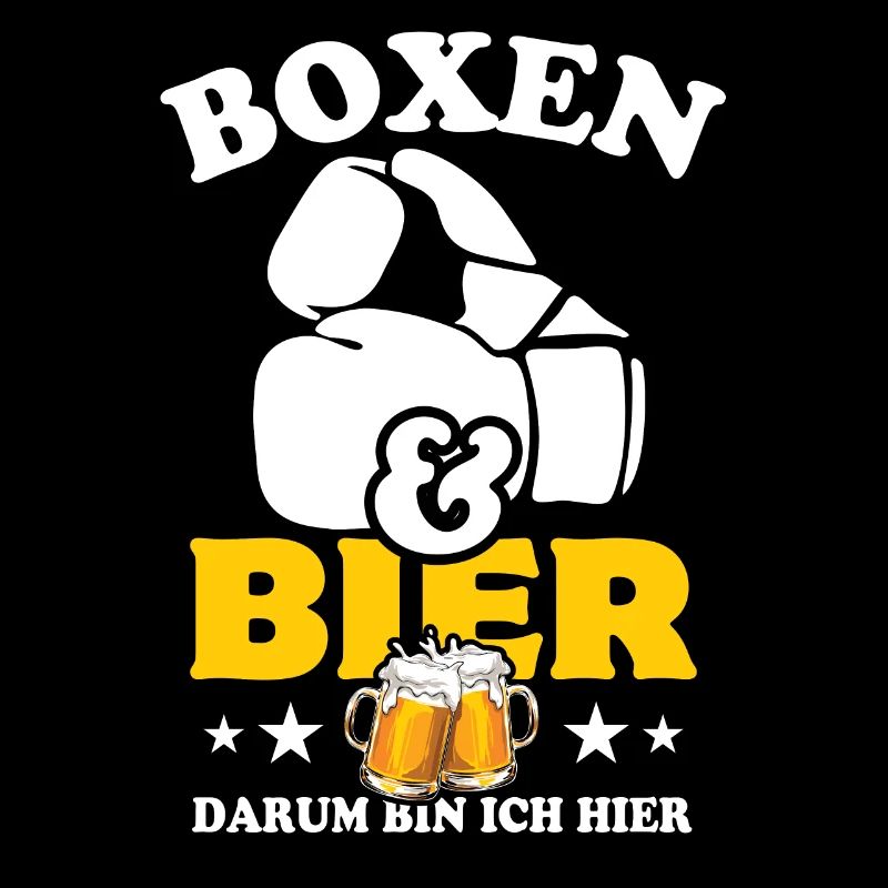 Boxen und Bier, darum bin ich hier - Spruch