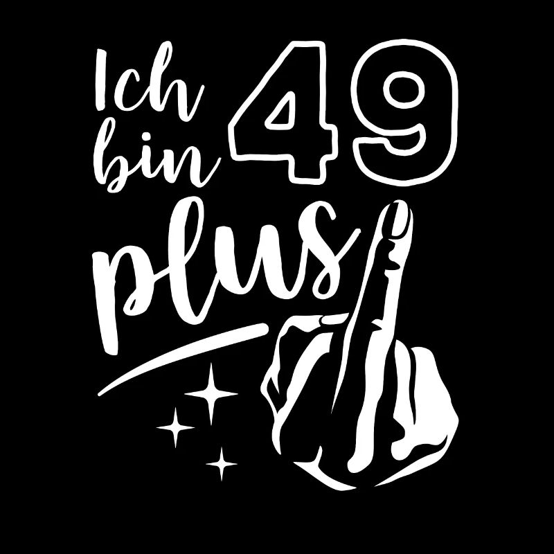 Ich bin 49 plus 1, Mittelfinger 50. Geburtstag
