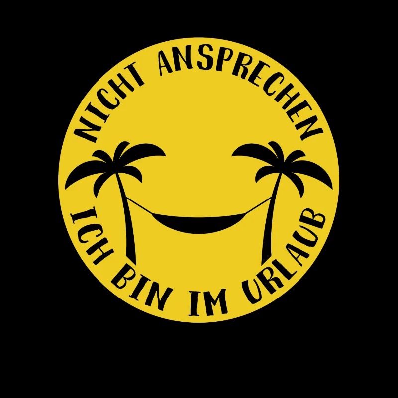 Nicht ansprechen, bin im Urlaub