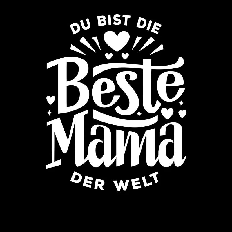 Du bist die beste Mama der Welt, Muttertag, Spruch