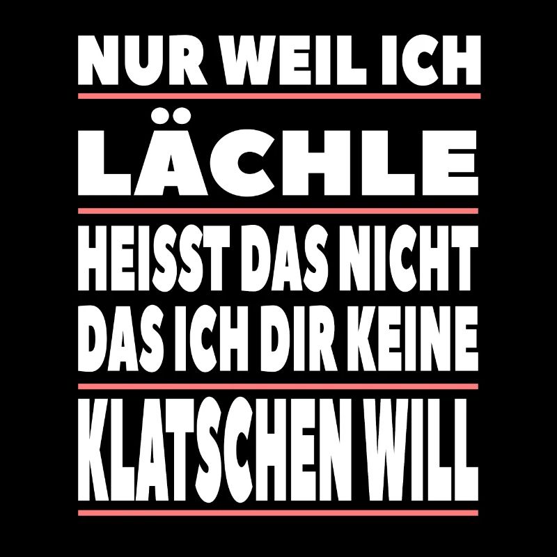 Nur weil ich lächle heisst das nicht