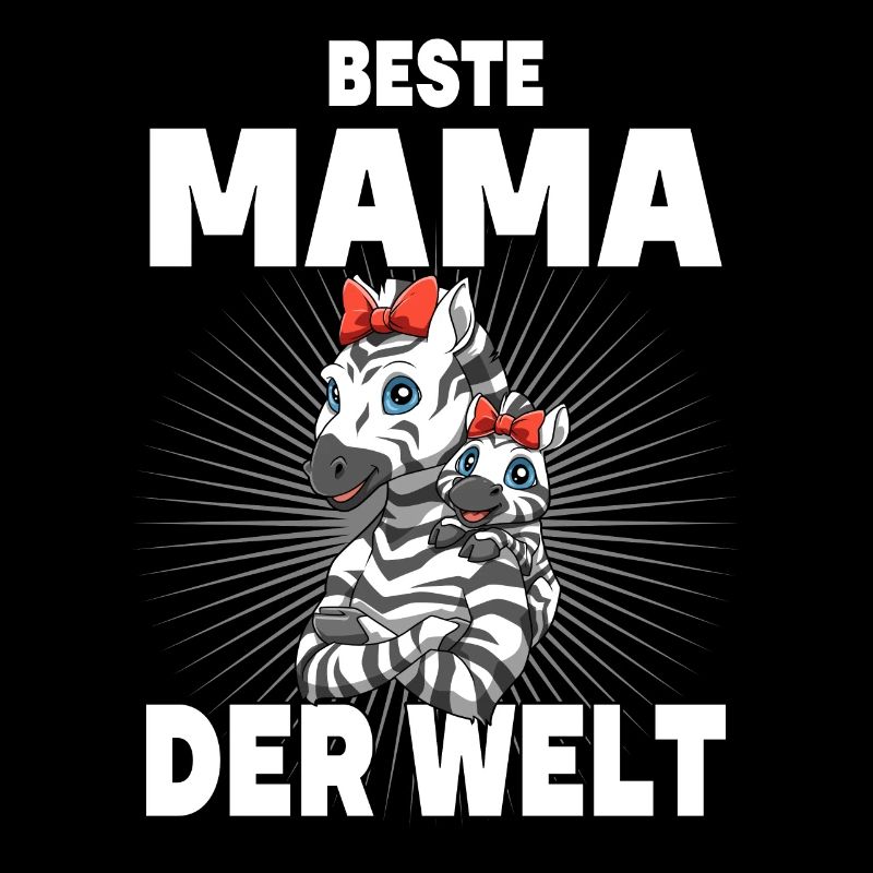 Beste Mama der Welt Muttertag Mutter Zebra für