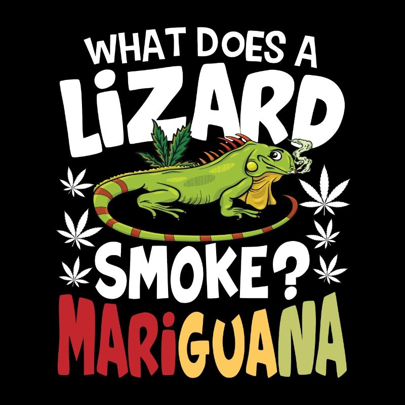 What Does A Lizard Smoke? Mariguana
