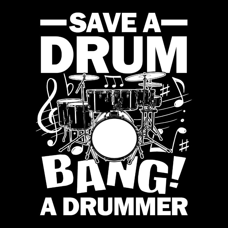 Save A Drum Bang A Drummer