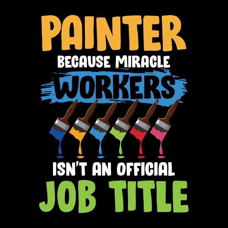 Painter Miracle Workers Isn't Official Job Title