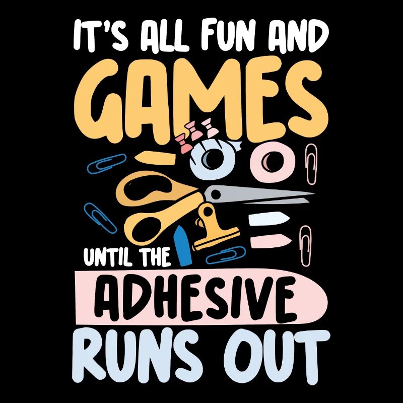 All Fun and Games Until The Adhesive runs out