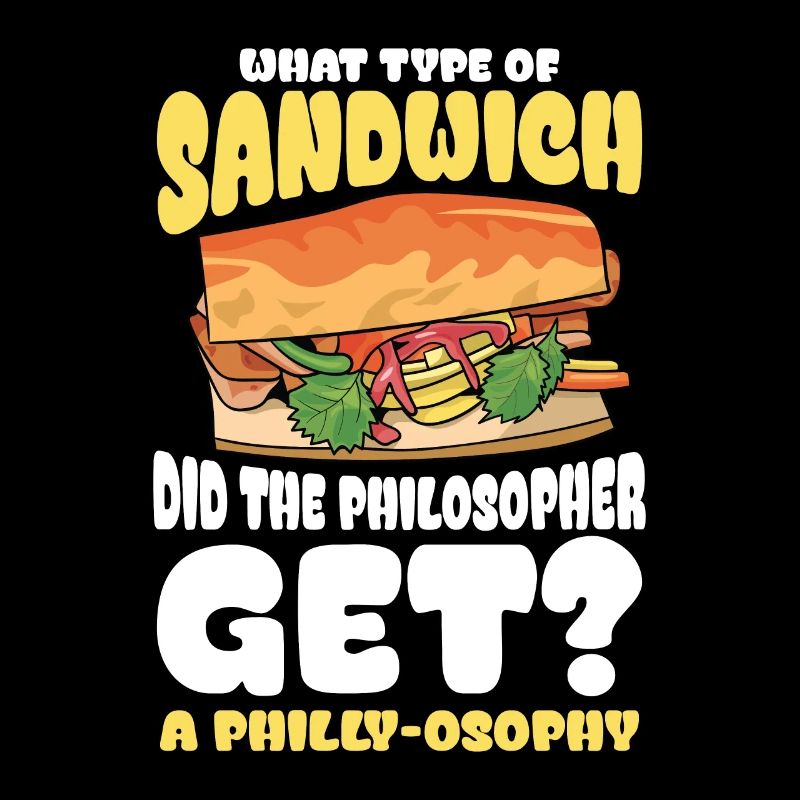 Sandwich Did The Philosopher Get A Philly-osophy