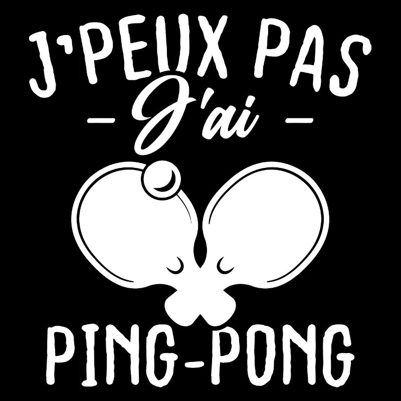 I can't I have Ping-pong