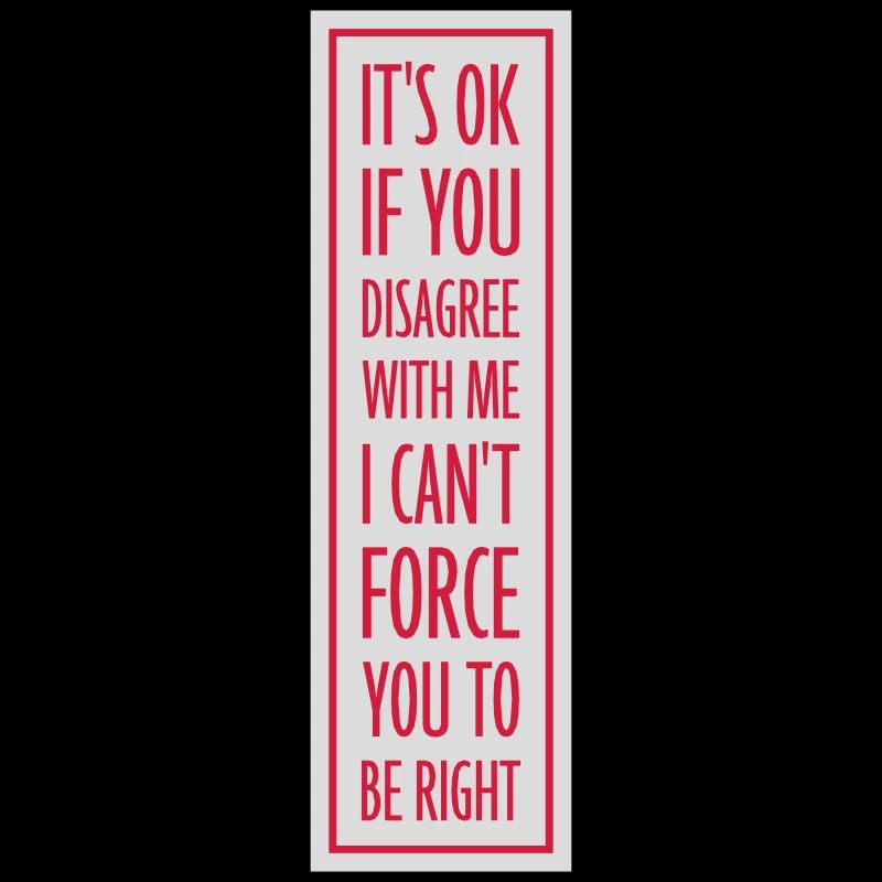 Vous n’êtes pas d’accord avec moi