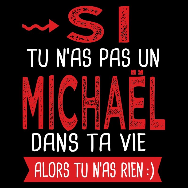 Michaël Si tu n as pas un michael dans ta vie