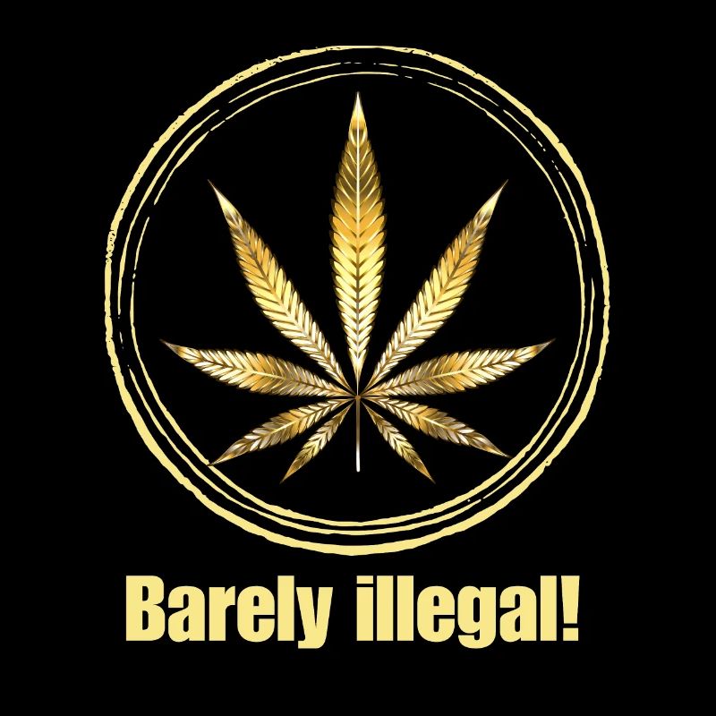 Barely illegal! - Marijuana Blatt