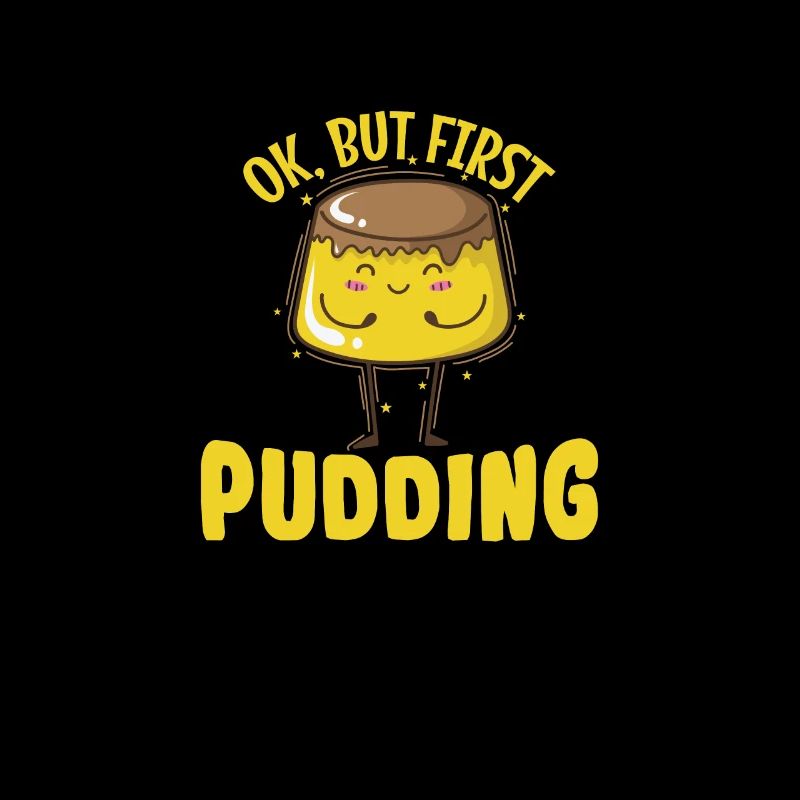 I run because i really Like Pudding Dessert