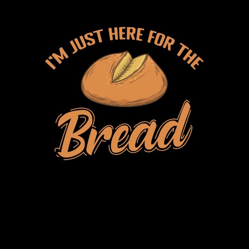 I'm just here for the Bread Baker
