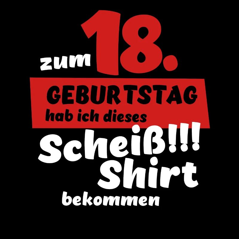 Scheiß Shirt zum 18. Geburtstag Geschenk