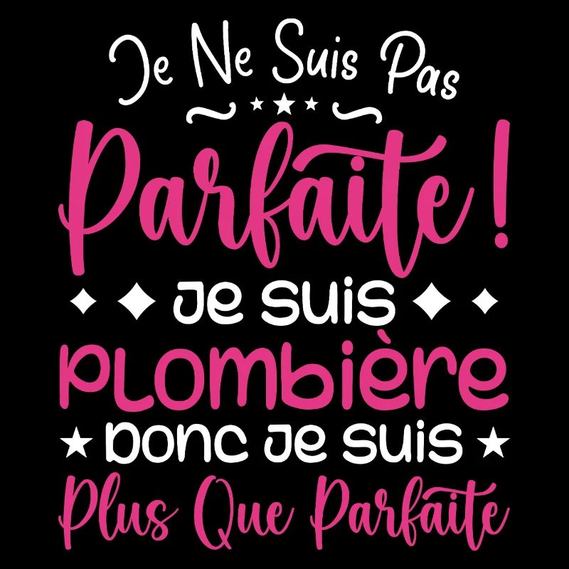 Une Plombière plus que parfaite, métier de rêve