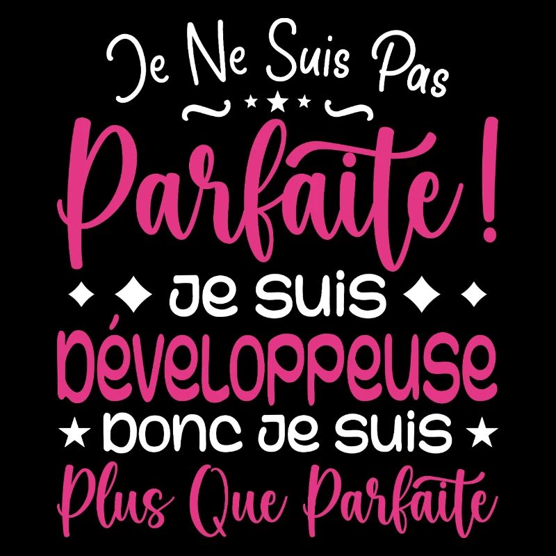 Une Développeuse plus que parfaite, métier de rêve