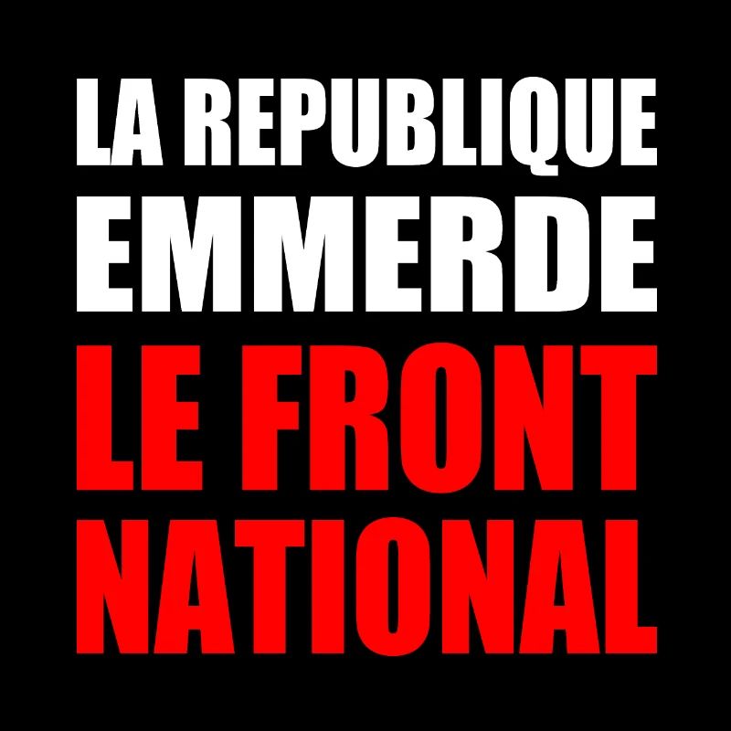 la republique emmerde le front national