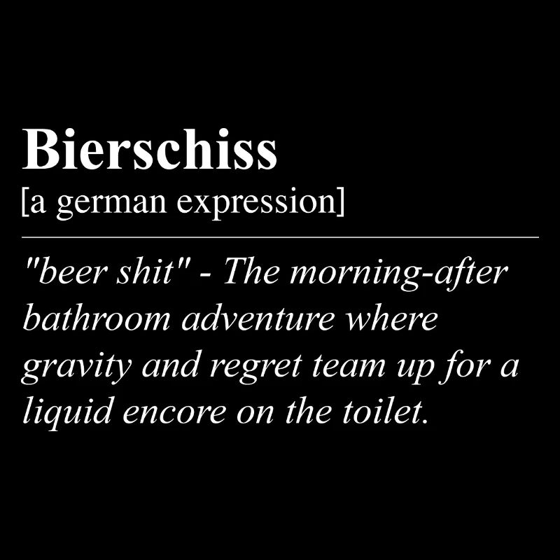Bierschiss Funny German Idiom
