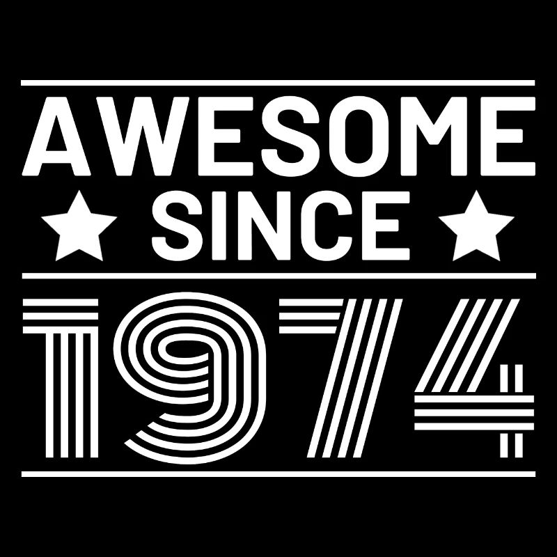 Birthday Awesome Since 1974 Retro
