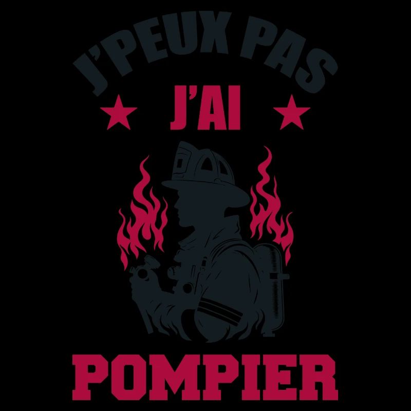Je peux Pas J'ai Pompier