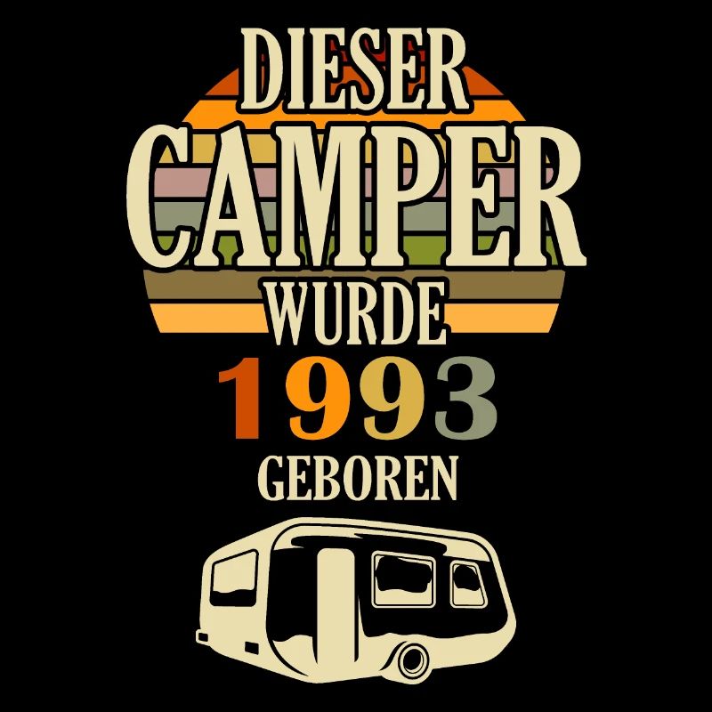 Dieser Camper ist 1993 geboren Camper Sprüche