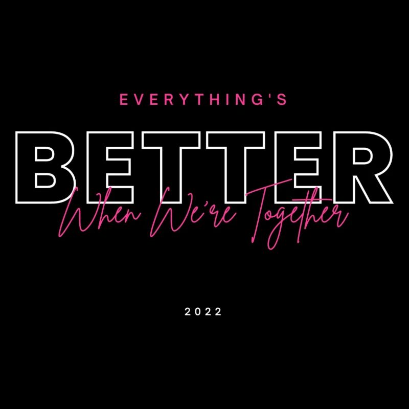 Everything is better